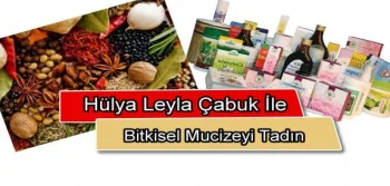 Hülya Leyla Cabuk İle Bitkisel Mucizeyi Tadın