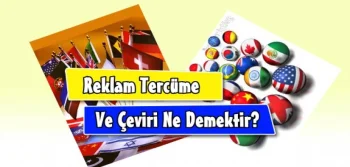 Reklam Tercüme Ve Çeviri Ne Demektir?