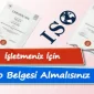 İşletmeniz İçin İso Belgenizi Almalısınız
