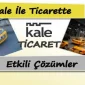 Kale ile Ticarette Etkili Çözümler
