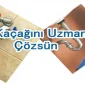 Su Kaçağını Uzmanlar Çözsün