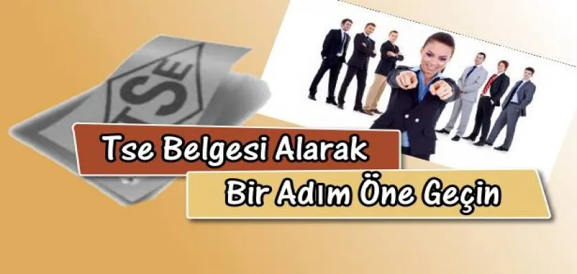 Tse Belgesi Alarak Bir Adım Öne Geçin 